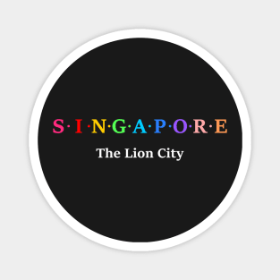 Singapore, The Lion City Magnet